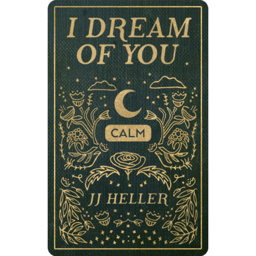 I Dream of you CALM