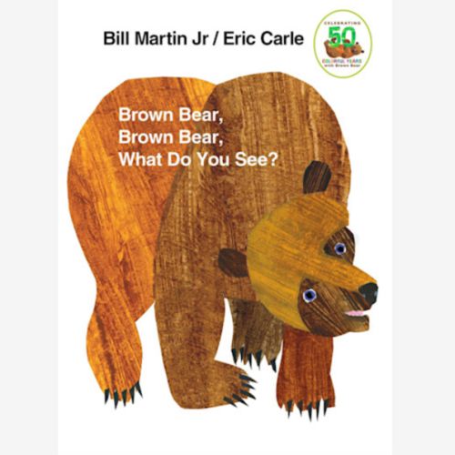 Brown Bear, Brown Bear, What Do You See?: 50th Anniversary Edition
