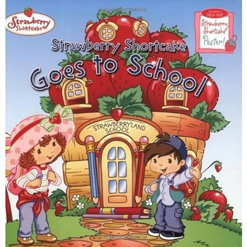 Strawberry Shortcake Goes to School Paperback