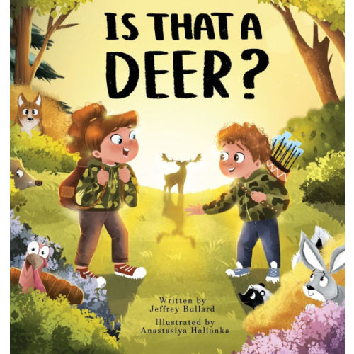 Is That A Deer? by Jeffrey Bullard, Anastasiya Halionka, Hardcover | Barnes & Noble®