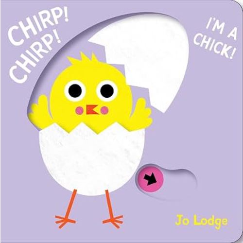 Boxer Books Chirp! Chirp! Im a Chick!.
