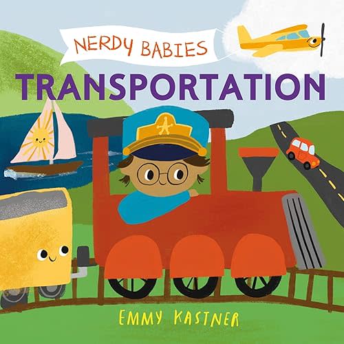 Nerdy Babies: Transportation (Nerdy Babies, 6) Board book – July 13, 2021