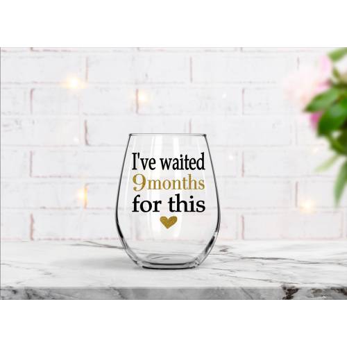 New mom Gift, New mom wine glass, New Mother Gift, New Mom Wine, Baby Shower Gift, I've waited 9 months for this, Mommy To Be, Gift for Her