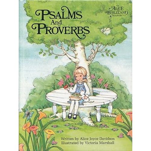 Psalms and Proverbs: An Alice in Bibleland Storybooks