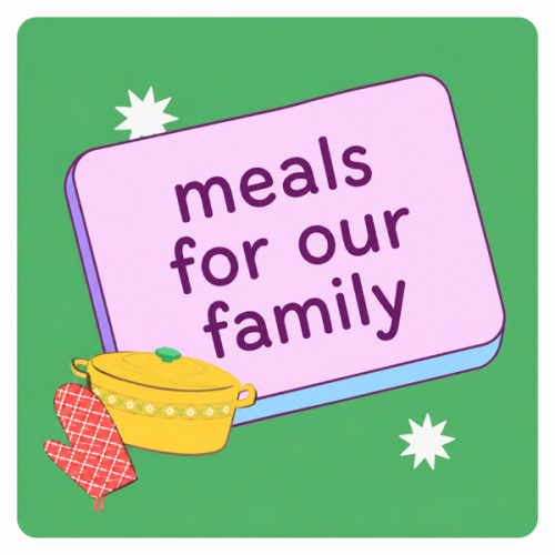 Meals for Our Family