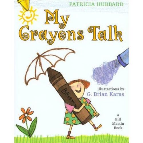 My Crayons Talk - by Patricia Hubbard (Paperback)