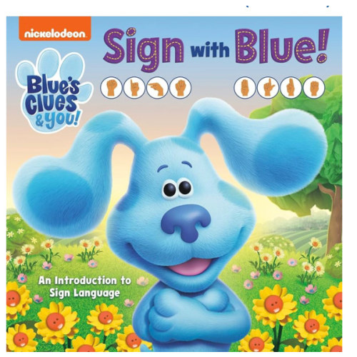 Sign with Blue! (Blue's Clues & You): An Introduction to Sign Language