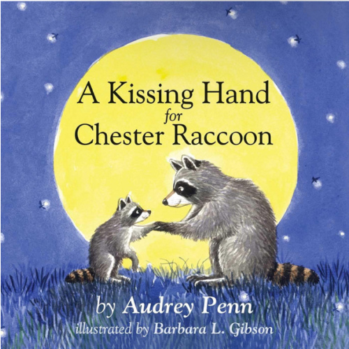 A Kissing Hand for Chester Raccoon (The Kissing Hand Series)
