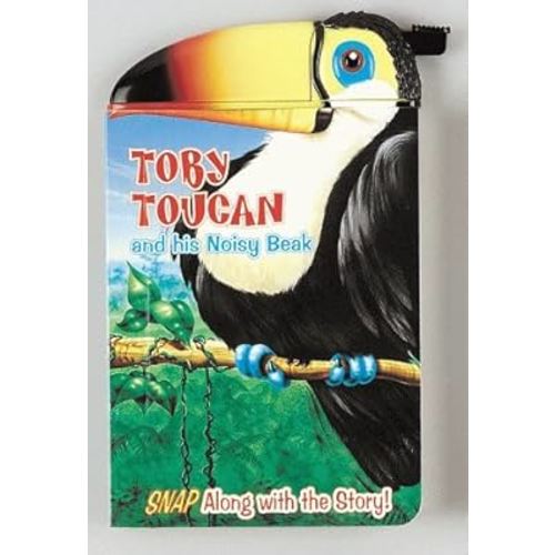 Toby Toucan And His Noisy Beak (Snappy Head Books)