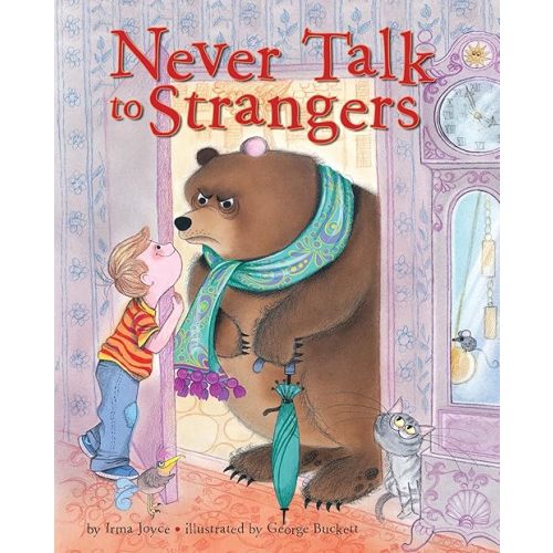 Never Talk to Strangers Hardcover – Picture Book, January 13, 2009