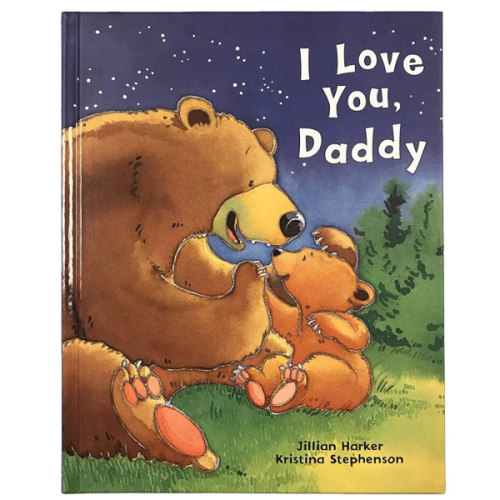 I Love You, Daddy: A Tale of Encouragement and Parental Love between a Father and his Child, Picture Book