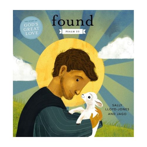 Found - (Story of God's Great Love) by Sally Lloyd-Jones (Board Book)