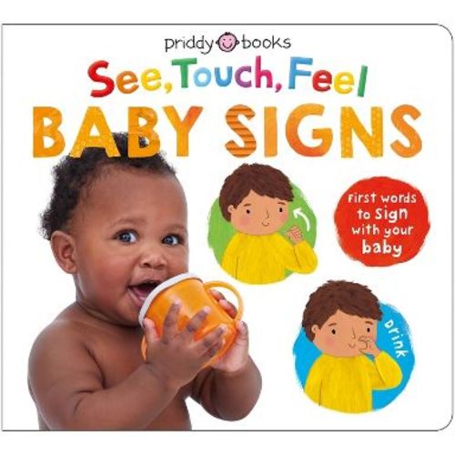 See, Touch, Feel: Baby Signs - by Roger Priddy & Priddy Books (Board Book)
