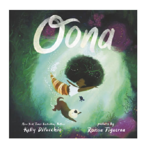 Oona by Kelly DiPucchio, Raissa Figueroa, Hardcover | Barnes & Noble®