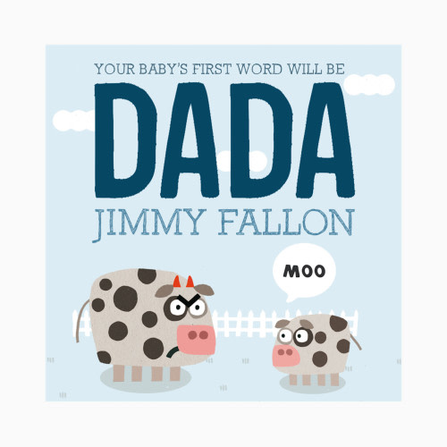 Macmillan Your Baby's First Word Will Be DADA