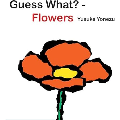 Guess What?-Flowers (The World of Yonezu)