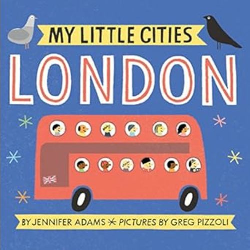 My Little Cities: London: (Travel Books for Toddlers, City Board Books)