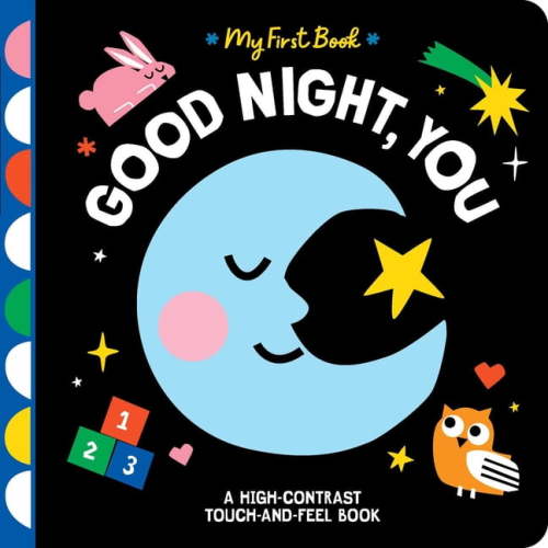 My First Book Good Night, You: A High-Contrast Touch-And-Feel Book, (Board Book)