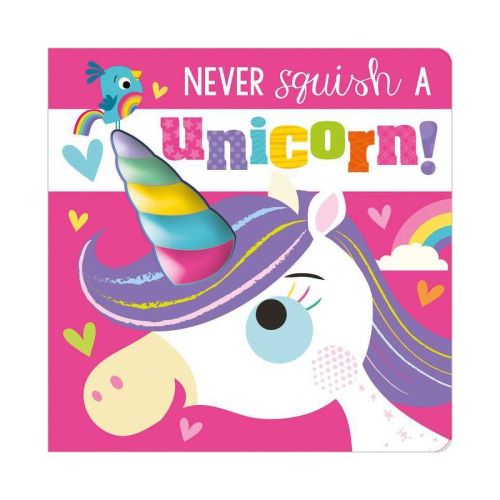 Never Squish a Unicorn!