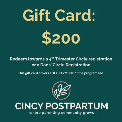 $200 Gift Card (Full cost of 4th Trimester or Dads' Circle Registration) — Cincy Postpartum