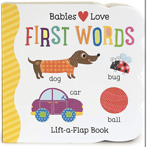 Babies Love First Words Chunky Lift-a-Flap Board Book (Babies Love)