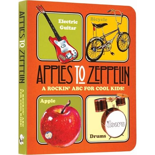Apples to Zeppelin Board Book: A Rockin' ABC for Cool Kids! (Music Legends and Learning for Kids)