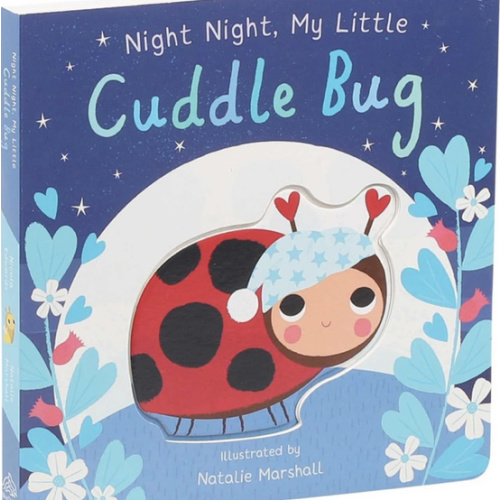 Night Night, My Little Cuddle Bug (Board Book for Babies and Toddlers 0-2 years old) (You're My Little)