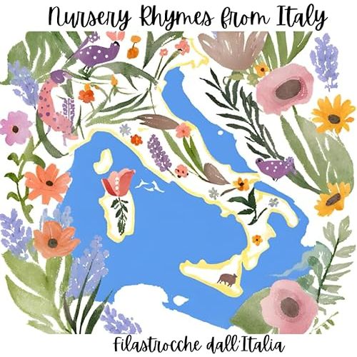 Nursery Rhymes from Italy: Filastrochhe dall'Italia Paperback – June 16, 2024