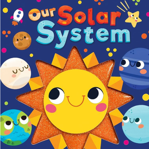 Our Solar System - Touch and Feel Board Book - Sensory Board Book (Touch & Feel Sensory Board Books for Baby & Toddler Time)