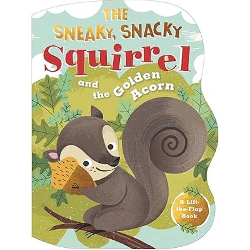 The Sneaky, Snacky Squirrel and the Golden Acorn