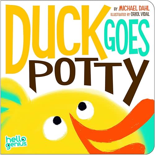 Duck Goes Potty (Hello Genius) Board book – Picture Book, March 1, 2010