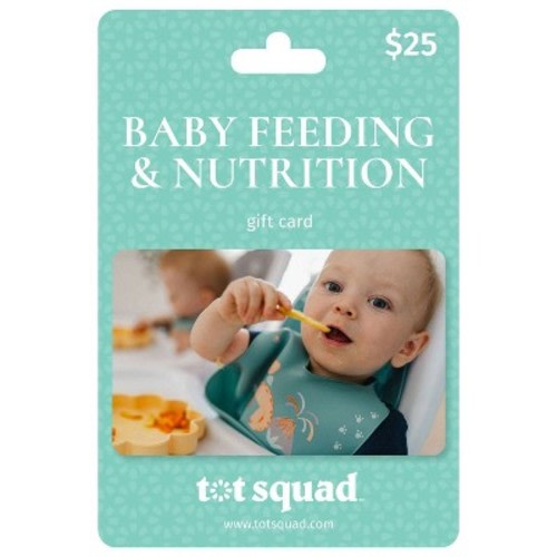 Tot Squad $25 Baby Feeding & Nutrition Support Baby Registry Essentials Gift Card