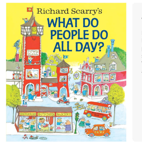 Richard Scarry's What Do People Do All Day? (Richard Scarry's Busy World)