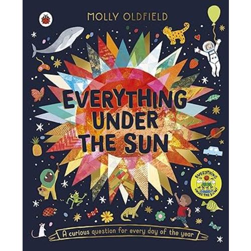Everything Under the Sun: a curious question for every day of the year : Oldfield, Molly: Amazon.com.au: Books