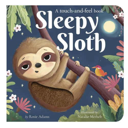 Sleepy Sloth: A touch-and-feel book