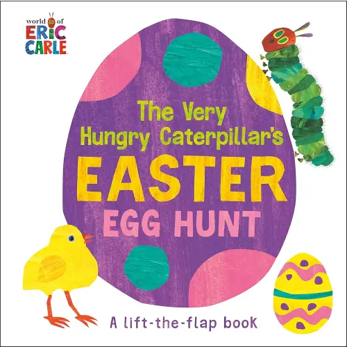 The Very Hungry Caterpillar's Easter Egg Hunt: A Lift-the-Flap-Book (World of Eric Carle)