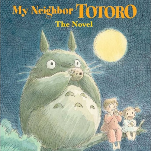 My Neighbor Totoro: The Novel by Tsugiko Kubo, Hardcover | Barnes & Noble®