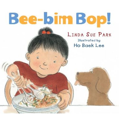 Bee-Bim Bop! - by Linda Sue Park (Board Book)