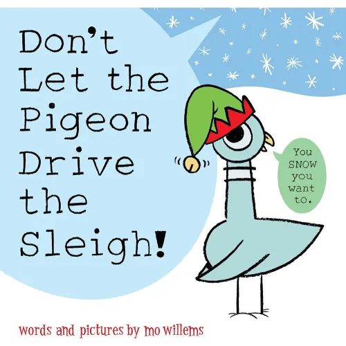 Don't Let the Pigeon Drive the Sleigh!