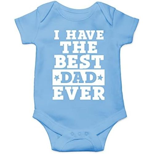 I Have The Best Dad Ever - Funny Baby Essentials Bodysuit Romper - Newborn Baby Girl Clothes