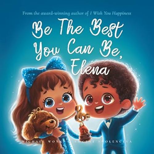 Be The Best You Can Be, Elena (The Unconditional Love for Elena Series)