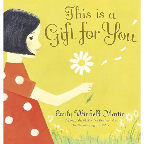 This Is a Gift for You by Emily Winfield Martin, Hardcover