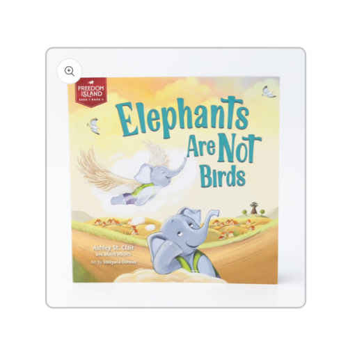 Elephants Are Not Birds by Ashley St. Clair and BRAVE Books – Brave Books