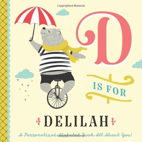 D is for Delilah: A Personalized Alphabet Book All About You! (Personalized Children's Book)