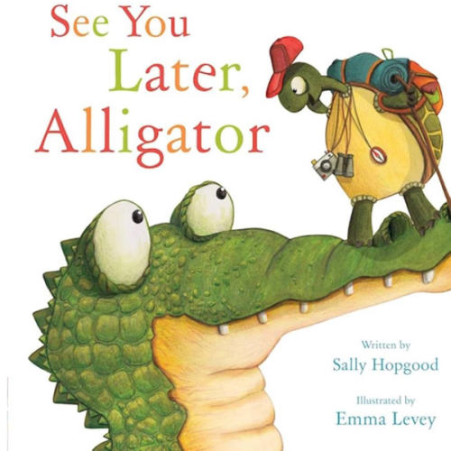 See You Later, Alligator (RhymeTime Animals)