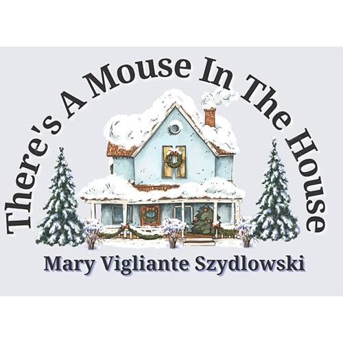 There's A Mouse In The House! Paperback – August 26, 2022