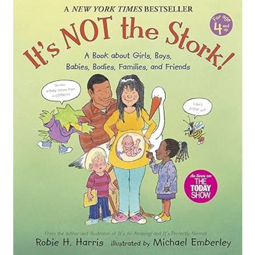 It's Not the Stork!: A Book About Girls, Boys, Babies, Bodies, Families and Friends (The Family Library)