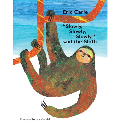 "Slowly, Slowly, Slowly," Said the Sloth