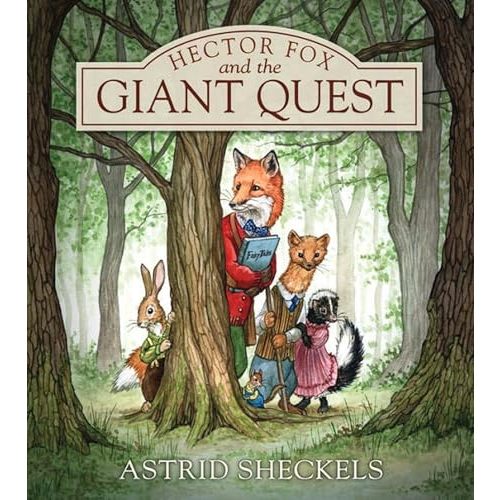 Hector Fox and the Giant Quest (Hector Fox and Friends)