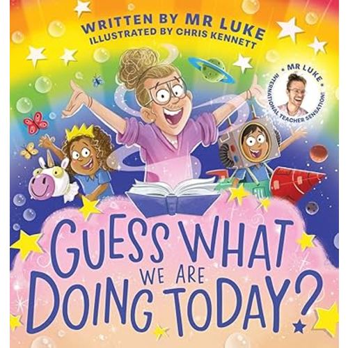 Guess What We Are Doing Today?: A super fun picture book from teaching TikTok star Mr Luke!